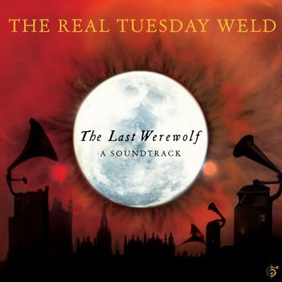 http://i245.photobucket.com/albums/gg41/fritos_09/Real-Tuesday-Weld--The-Last-Werewolf-A-Soundtrack.jpg
