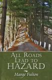 ALL ROADS LEAD TO HAZARD