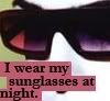 Sunglasses at night