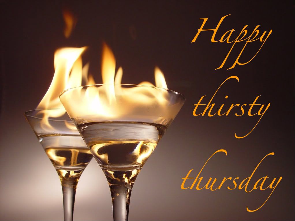 thirsty thursday Pictures, Images and Photos