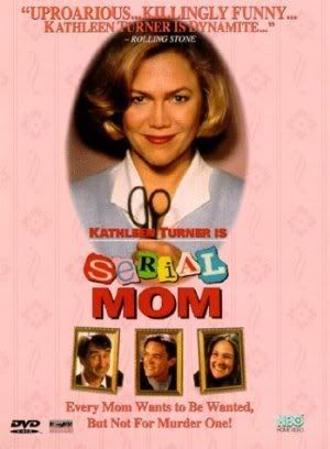 SERIAL MOM Pictures, Images and Photos